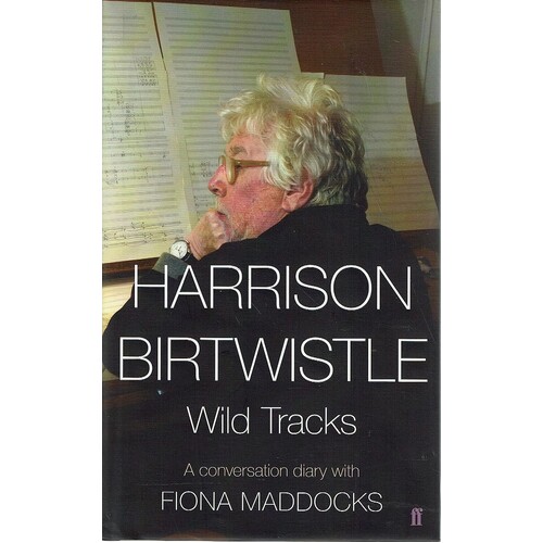 Harrison Birtwistle. Wild Tracks