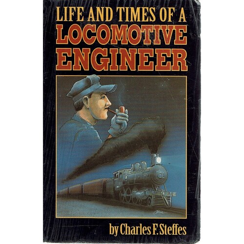 Life And Times Of A Locomotive Engineer