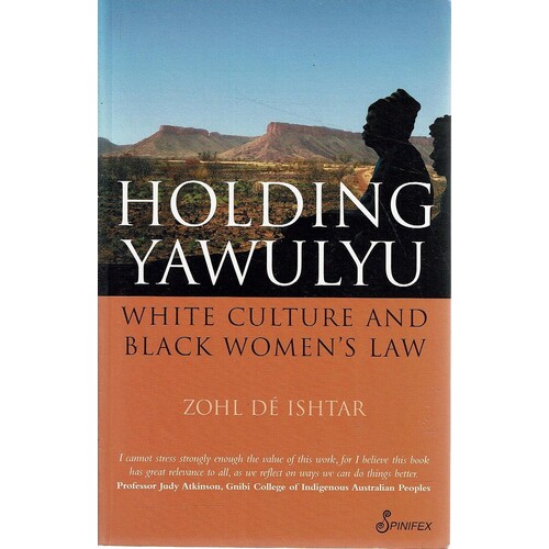 Holding Yawulyu. White Culture And Black Women's Law