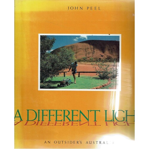 A Different Light. An Outsider's Australia