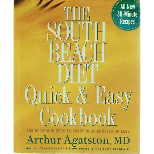 The South Beach Diet Quick And Easy Cookbook