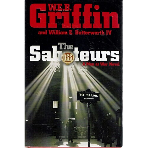 The Saboteurs. A Men At War Novel
