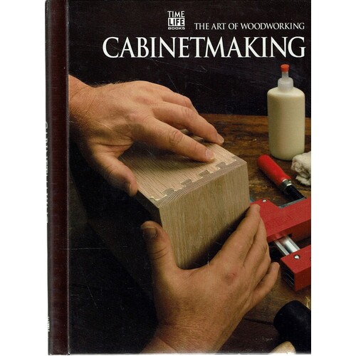 Cabinetmaking. The Art Of Woodworking