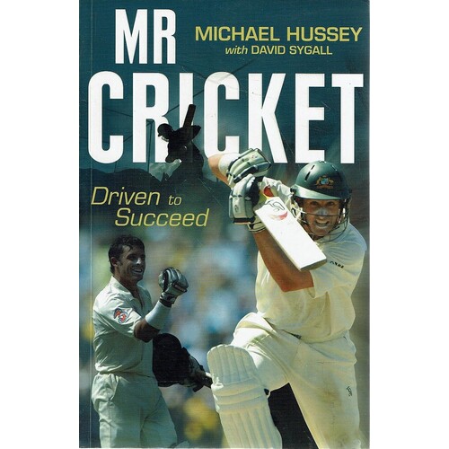 Mr Cricket. Driven to Succeed