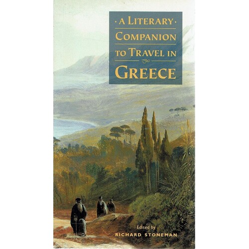 A Literary Companion To Travel In Greece