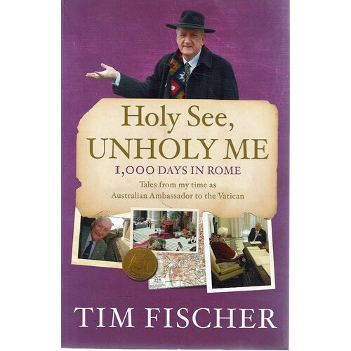 Holy See, Unholy Me. 1000 Days In Rome