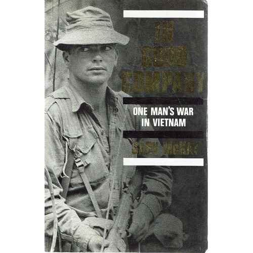 In Good Company. One Man's War In Vietnam