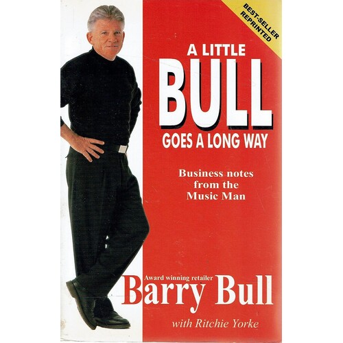 A Little Bull Goes A Long Way. Business Notes From The Music Man