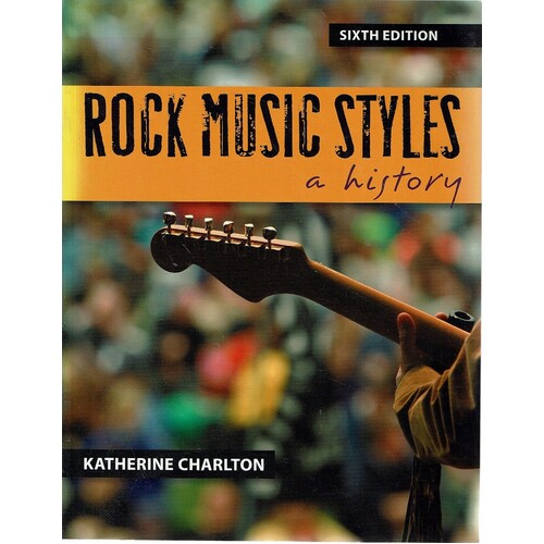 Rock Music Styles. A History