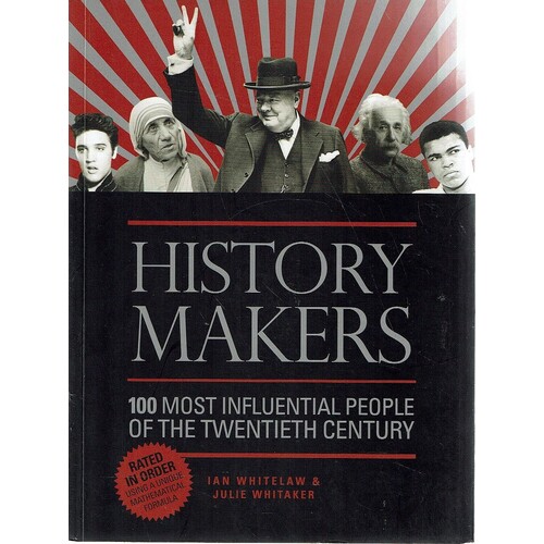 History Makers. 100 Most Influential People Of The Twentieth Century