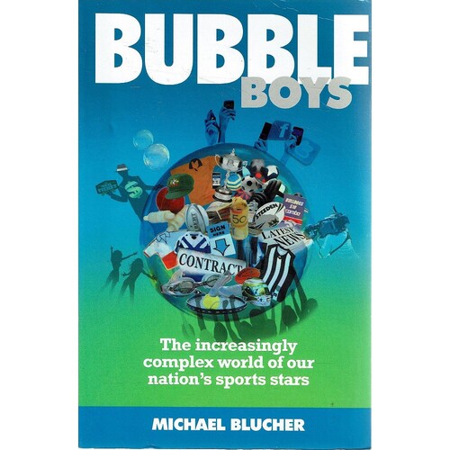 Bubble Boys. The Increasingly Complex World Of Our Nation's Sports Stars