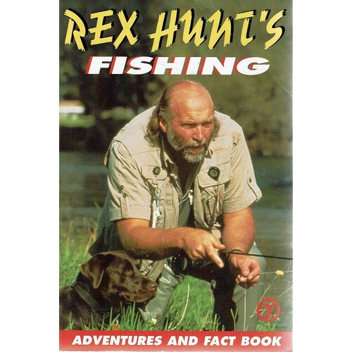 Rex Hunt's Fishing. Adventures And Fact Book