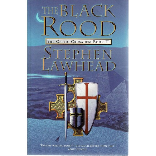 The Black Rood. The Celtic Crusades. Book II
