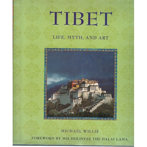 Tibet. Life, Myth And Art