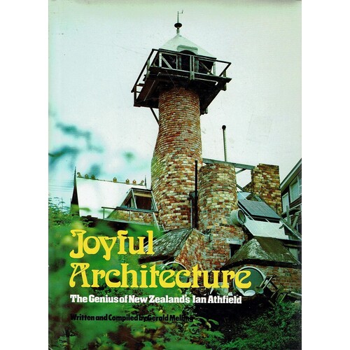 Joyful Architecture. The Genius Of New Zealand's Ian Athfield