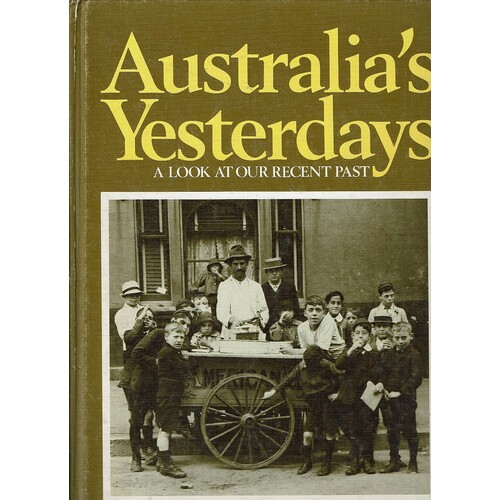 Australia's Yesterdays. A L.ook At Our Recent Past