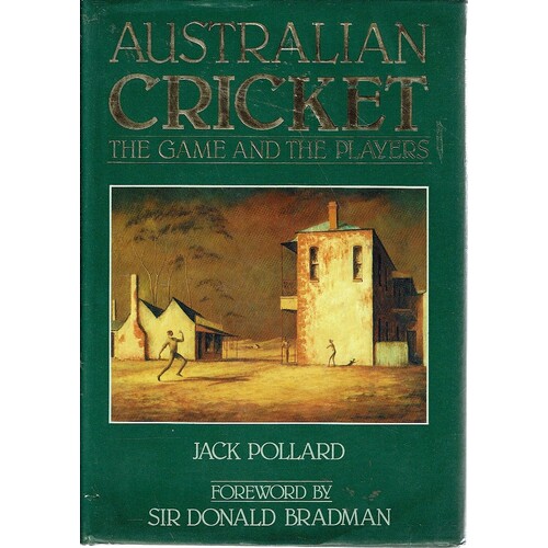 Australian Cricket. The Game And The Players