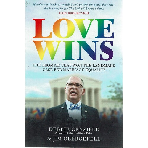 Love Wins. The Promise That Won The Landmark Case For Marriage Equality