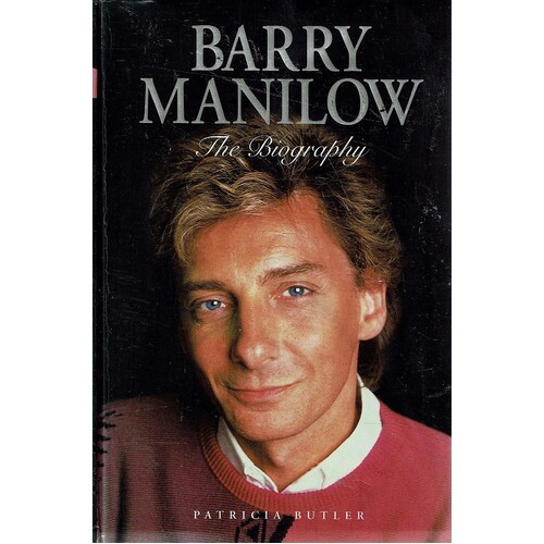 Barry Manilow. The Biography