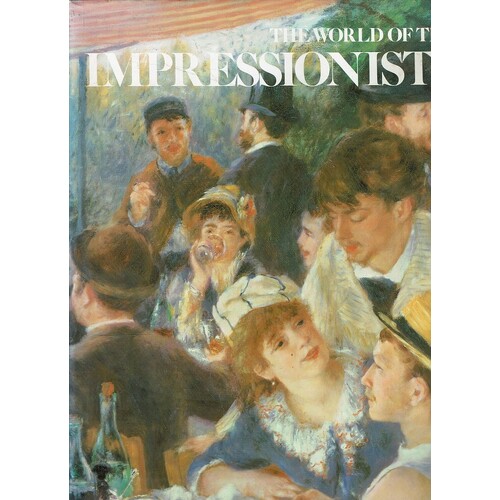 The World Of The Impressionists