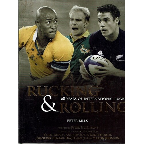 Rucking And Rolling. 60 Years Of International Rugby