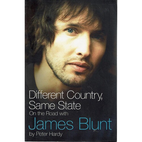 Different Country, Same State. On The Road With James Blunt