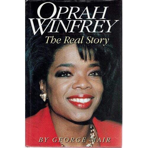 Oprah Winfrey. The Real Story