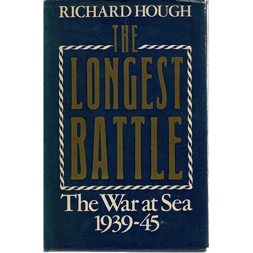 The Longest Battle. The War At  Sea 1939-45