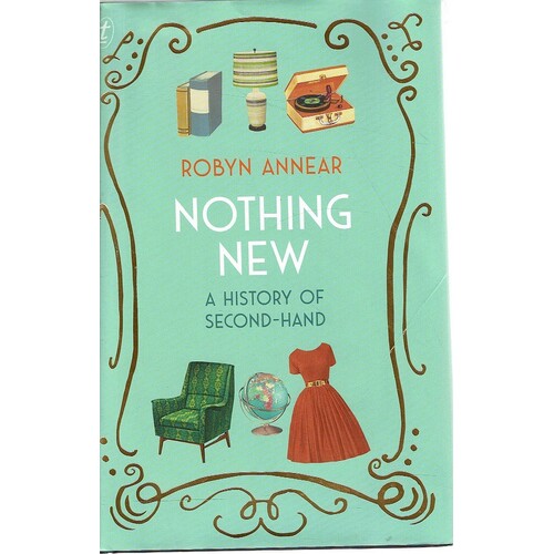 Nothing New. A History Of Second Hand