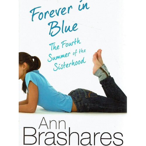 Forever In Blue. The Fourth Summer Of Sisterhood