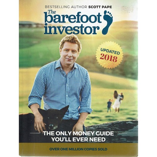 The Barefoot Investor. The Only Money Guide You'll Ever Need