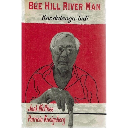 Bee Hill River Man. Kandulangu - Bidi