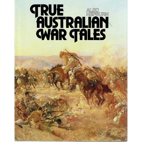 True Australian War Tales