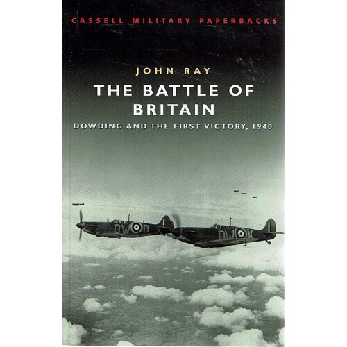 The Battle Of Britain. Dowding And The First Victory. 1940
