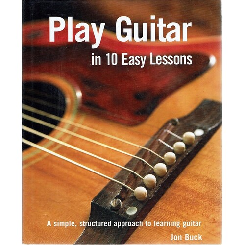 Play Guitar In 10 Easy Lessons