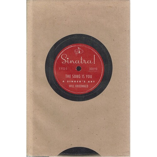 Sinatra. The Song Is You. A Singer's Art