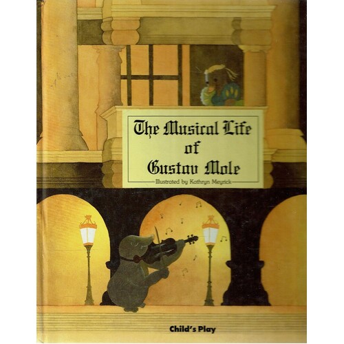 The Musical Life Of Gustav Mole