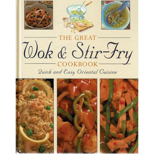 The Great Wok And Stir-Fry Cookbook