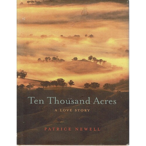 Ten Thousand Acres. A Love Story