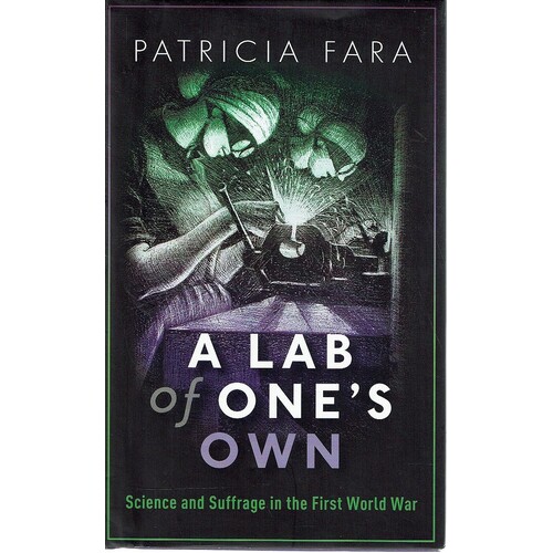 A Lab Of One's Own. Science And Suffrage In The First World War