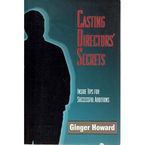 Casting Directors' Secrets. Inside Tips For Successful Auditions