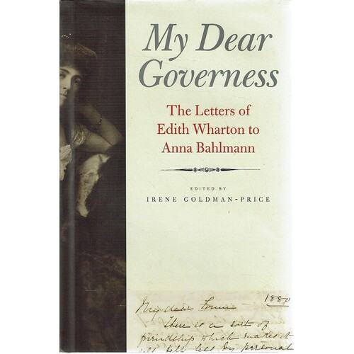 My Dear Governess.The Letters Of Edith Wharton To Anna Bahlmann
