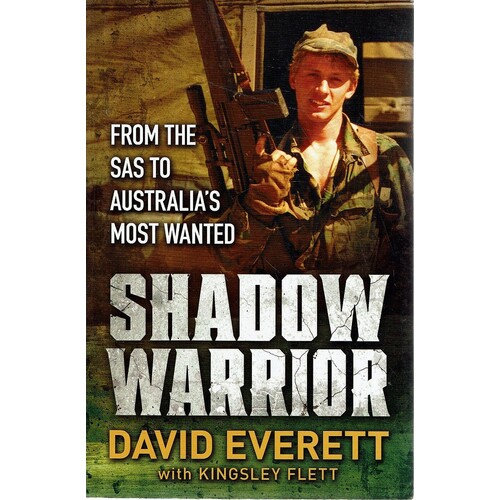 Shadow Warrior. From The SAS To Australia's Most Wanted