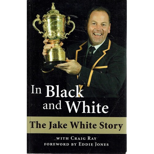 In Black And White.The Jake White Story