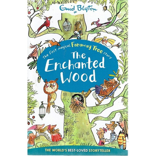The Enchanted Wood. The First Magical Faraway Tree Story