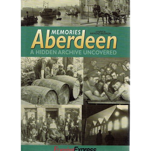 Memories Aberdeen. A Hidden Archive Uncovered