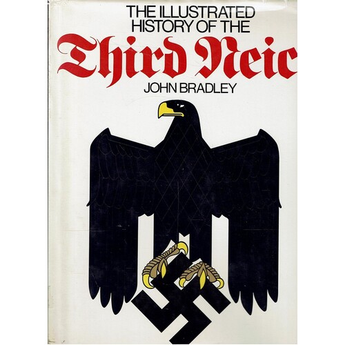 The Illustrated History Of The Third Reich