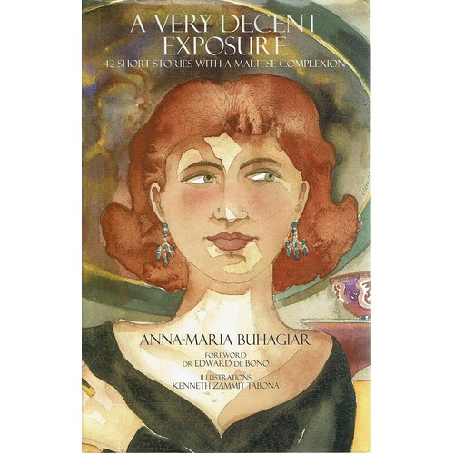 A Very Decent Exposure. 42 Short Stories With A Maltese Complexion