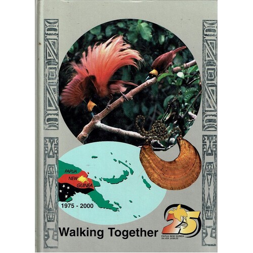 Papua New Guinea 1975-2000. Walking Together