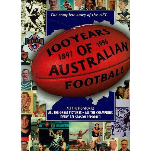100 Years Of Australian Football 1897 - 1996
